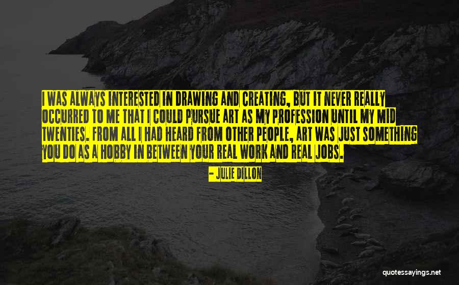 Drawing And Art Quotes By Julie Dillon Drawing And Art Quotes By Julie Dillon