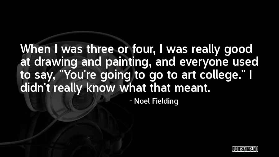 Drawing And Art Quotes By Noel Fielding Drawing And Art Quotes By Noel Fielding