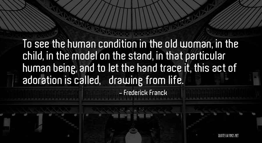Drawing And Life Quotes By Frederick Franck Drawing And Life Quotes By Frederick Franck