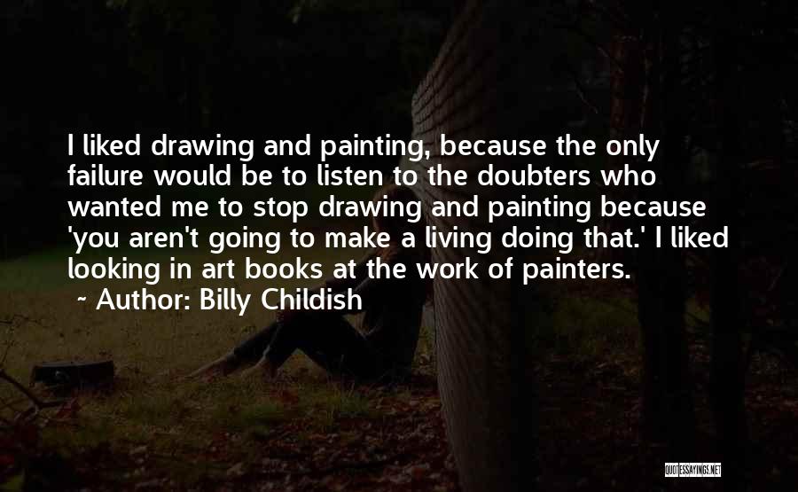 Drawing And Painting Quotes By Billy Childish
