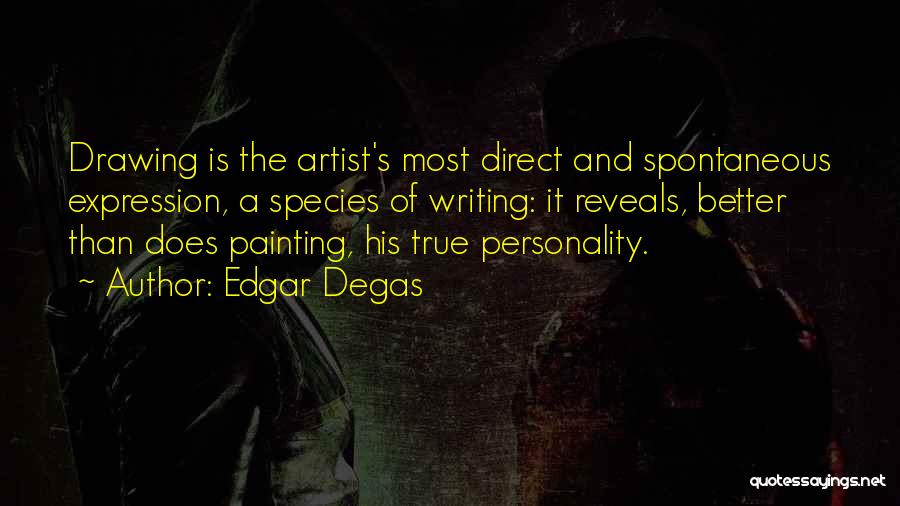 Drawing And Painting Quotes By Edgar Degas