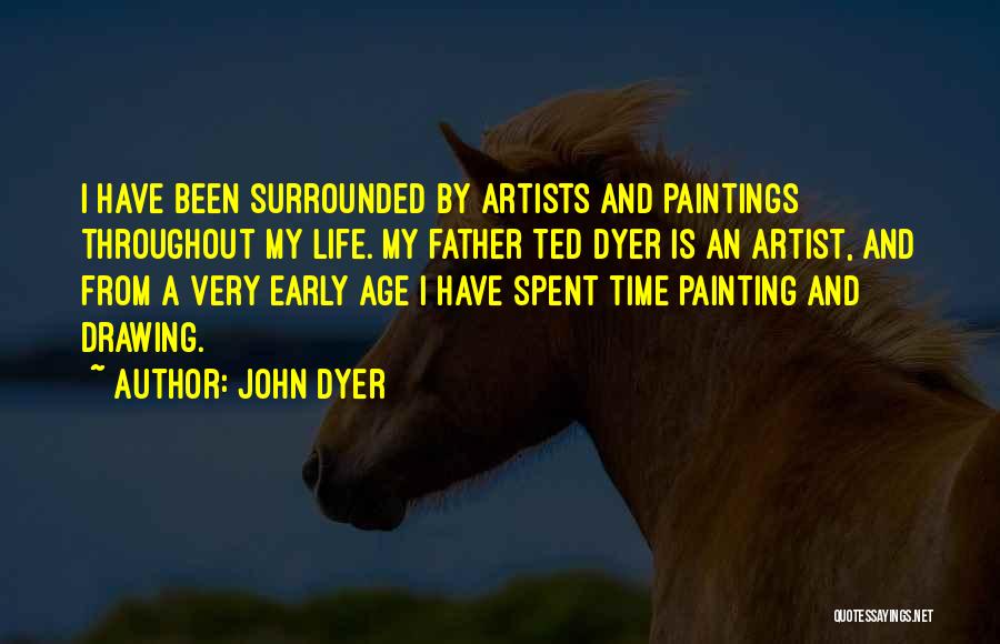 Drawing And Painting Quotes By John Dyer