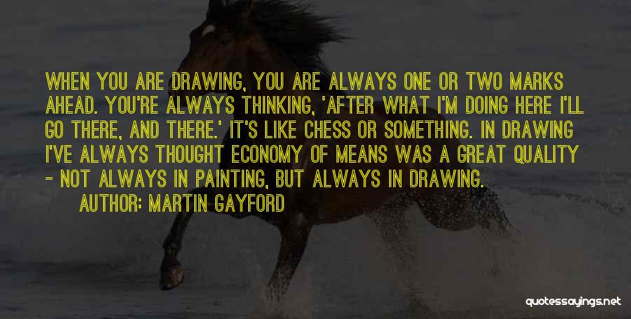 Drawing And Painting Quotes By Martin Gayford