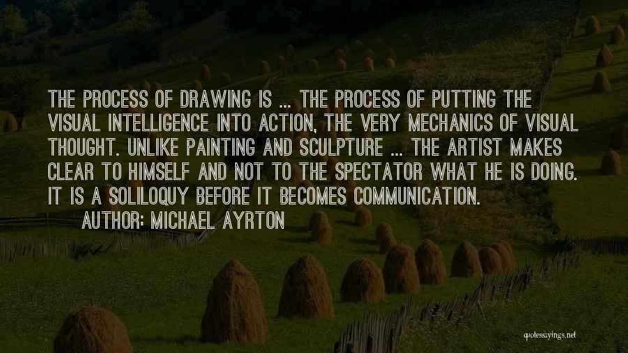 Drawing And Painting Quotes By Michael Ayrton