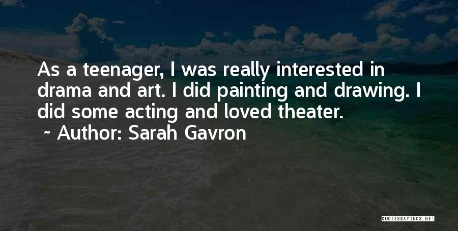 Drawing And Painting Quotes By Sarah Gavron