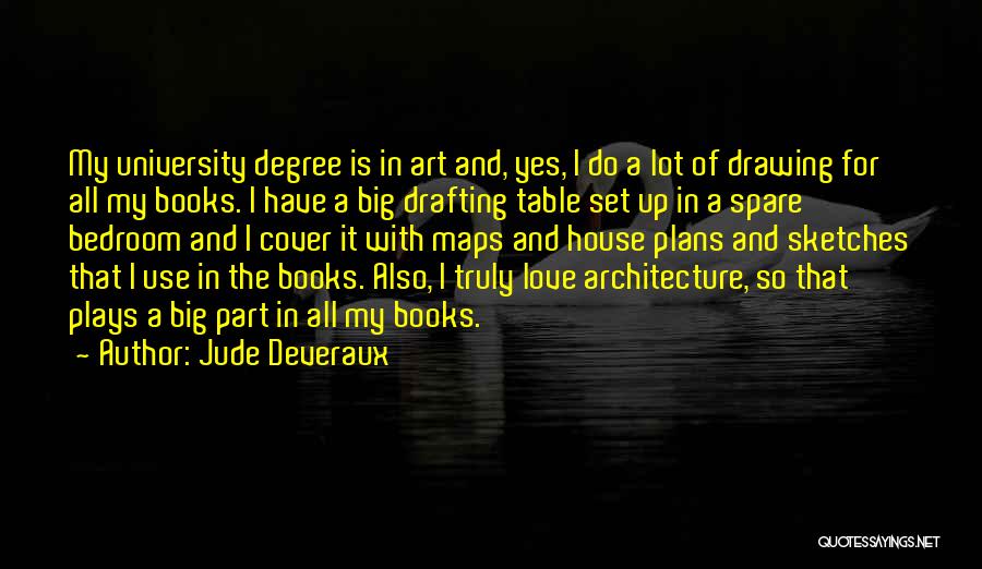 Drawing Architecture Quotes By Jude Deveraux