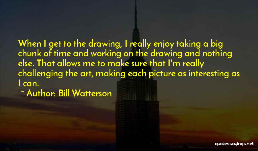 Drawing Art Quotes By Bill Watterson