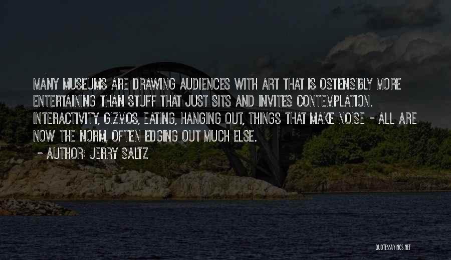 Drawing Art Quotes By Jerry Saltz