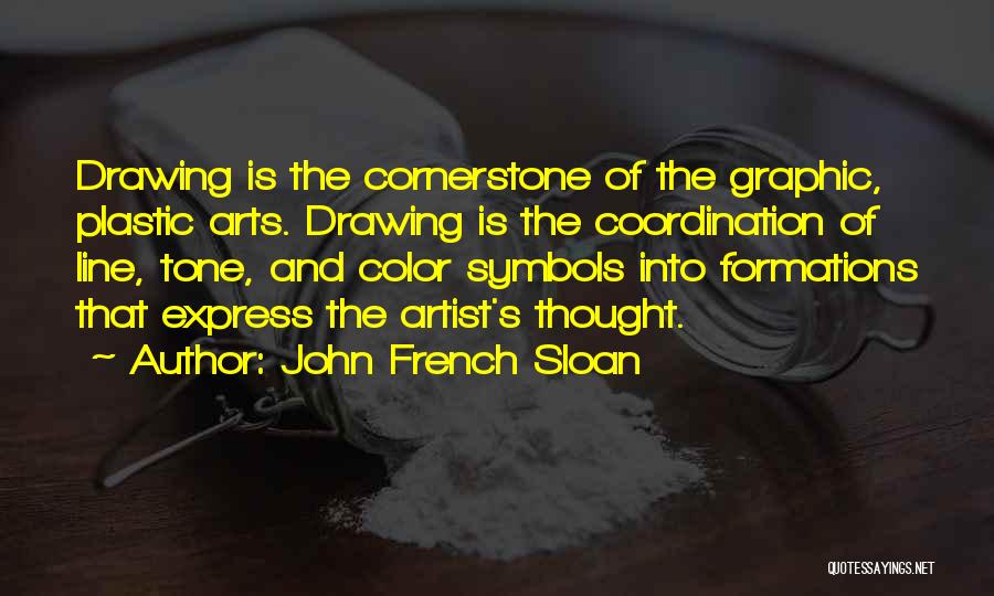 Drawing Art Quotes By John French Sloan