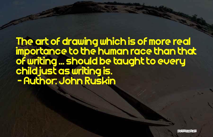 Drawing Art Quotes By John Ruskin