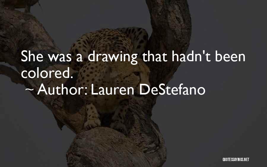 Drawing Art Quotes By Lauren DeStefano