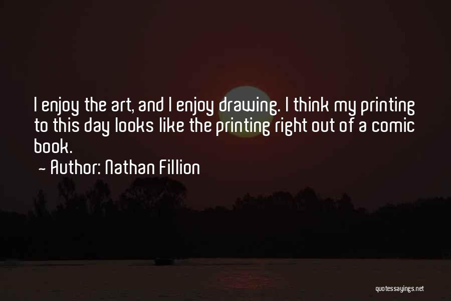 Drawing Art Quotes By Nathan Fillion