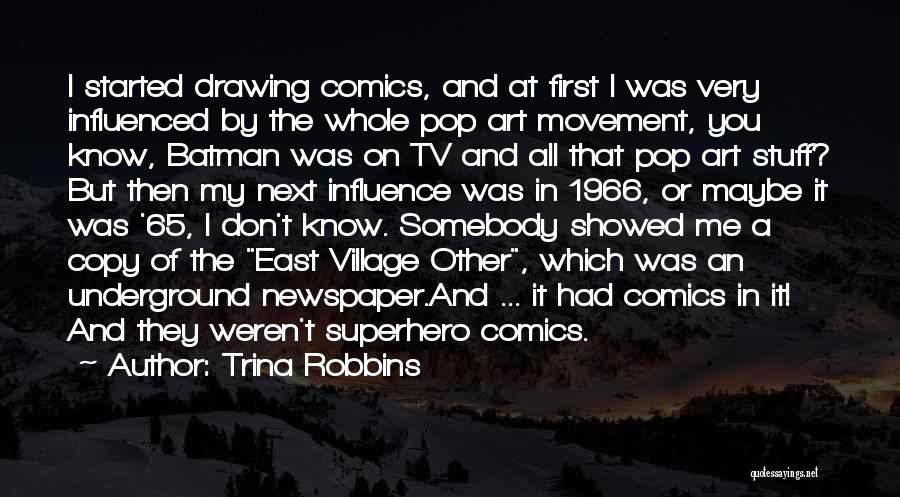 Drawing Art Quotes By Trina Robbins