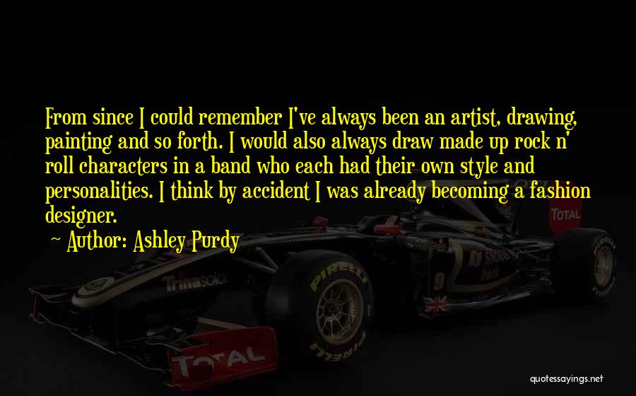 Drawing Artist Quotes By Ashley Purdy
