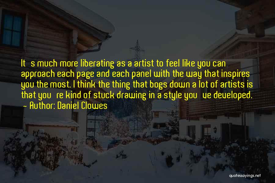 Drawing Artist Quotes By Daniel Clowes