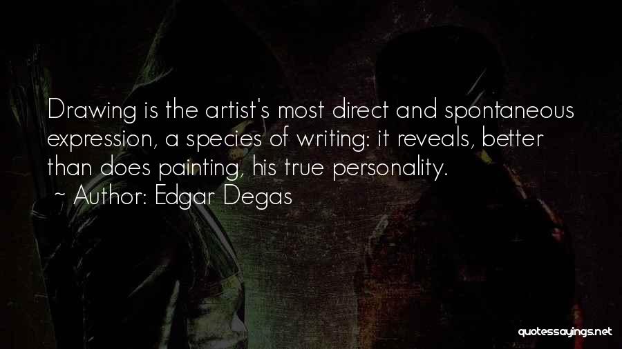 Drawing Artist Quotes By Edgar Degas