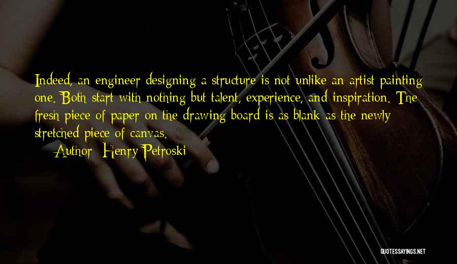Drawing Artist Quotes By Henry Petroski