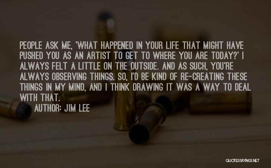 Drawing Artist Quotes By Jim Lee