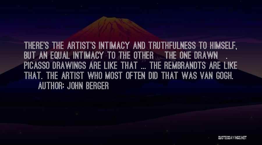 Drawing Artist Quotes By John Berger