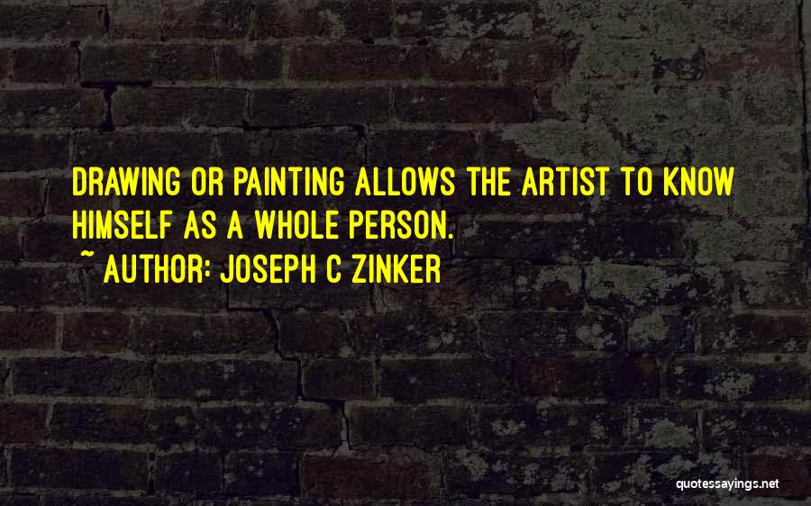 Drawing Artist Quotes By Joseph C Zinker