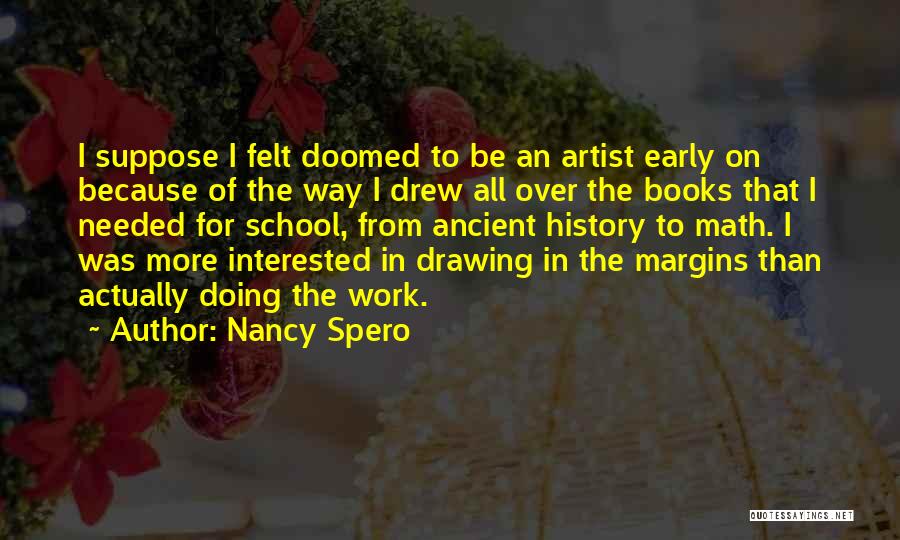 Drawing Artist Quotes By Nancy Spero