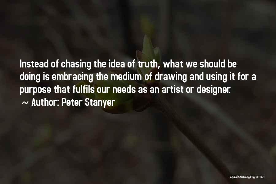 Drawing Artist Quotes By Peter Stanyer