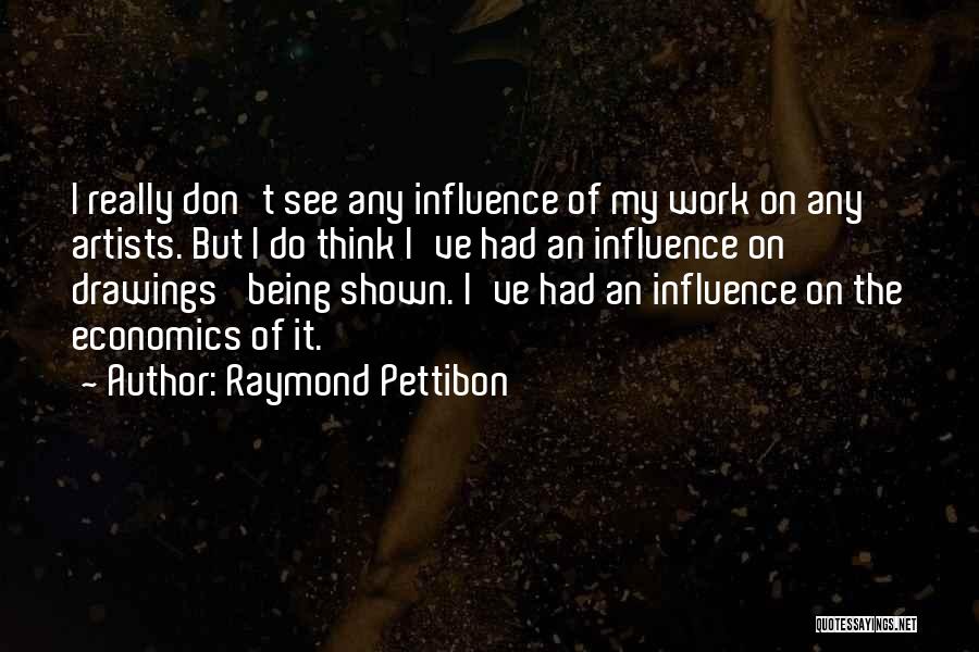 Drawing Artist Quotes By Raymond Pettibon