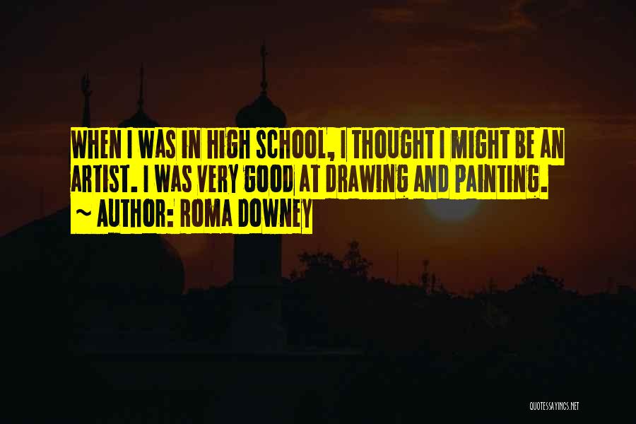 Drawing Artist Quotes By Roma Downey