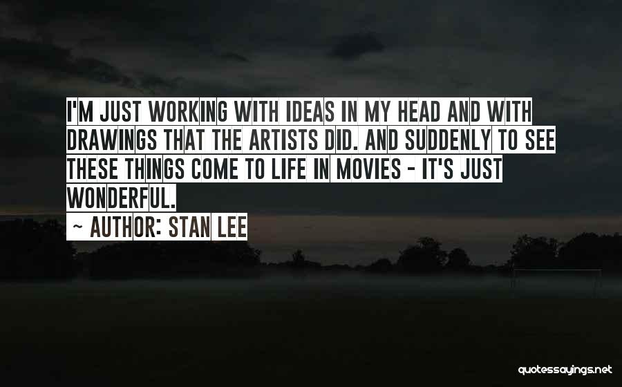 Drawing Artist Quotes By Stan Lee