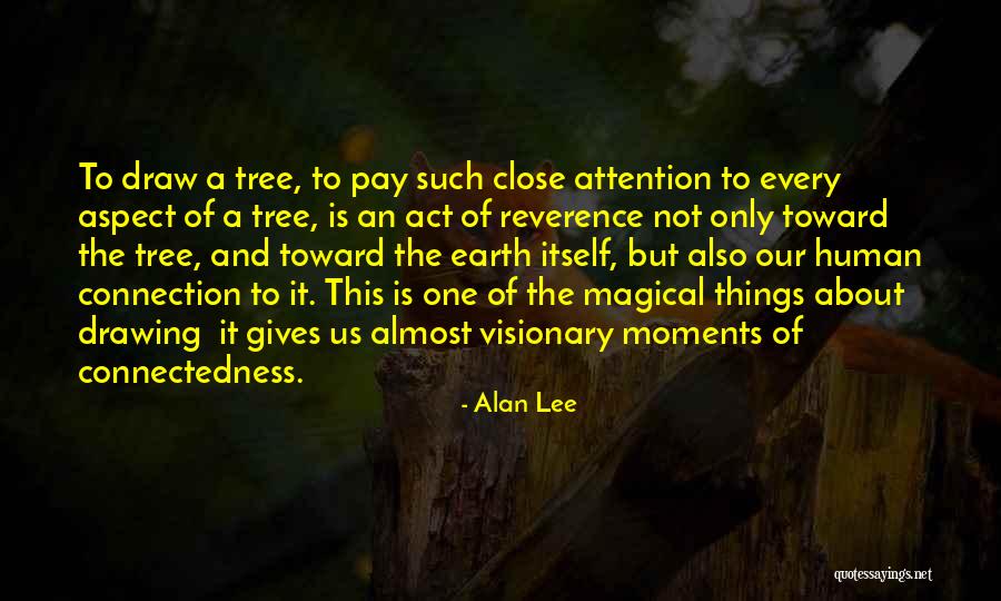 Drawing Attention Quotes By Alan Lee Drawing Attention Quotes By Alan Lee