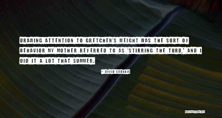 Drawing Attention Quotes By David Sedaris Drawing Attention Quotes By David Sedaris