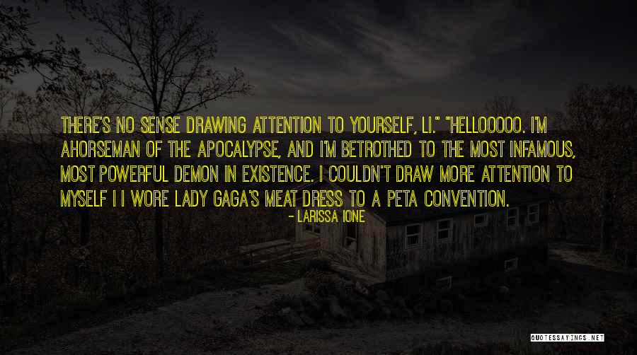 Drawing Attention Quotes By Larissa Ione Drawing Attention Quotes By Larissa Ione