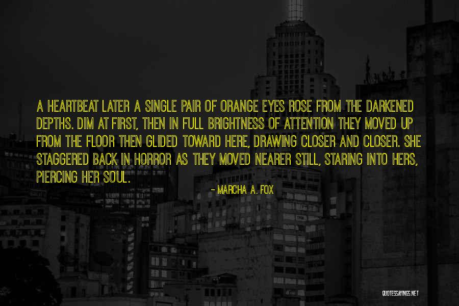 Drawing Attention Quotes By Marcha A. Fox Drawing Attention Quotes By Marcha A. Fox