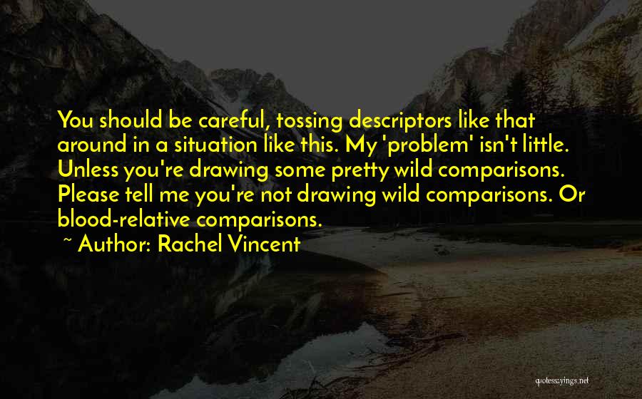 Drawing Blood Quotes By Rachel Vincent
