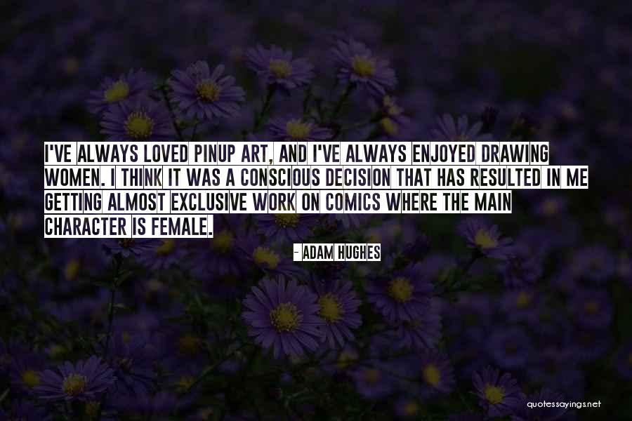 Drawing Comics Quotes By Adam Hughes