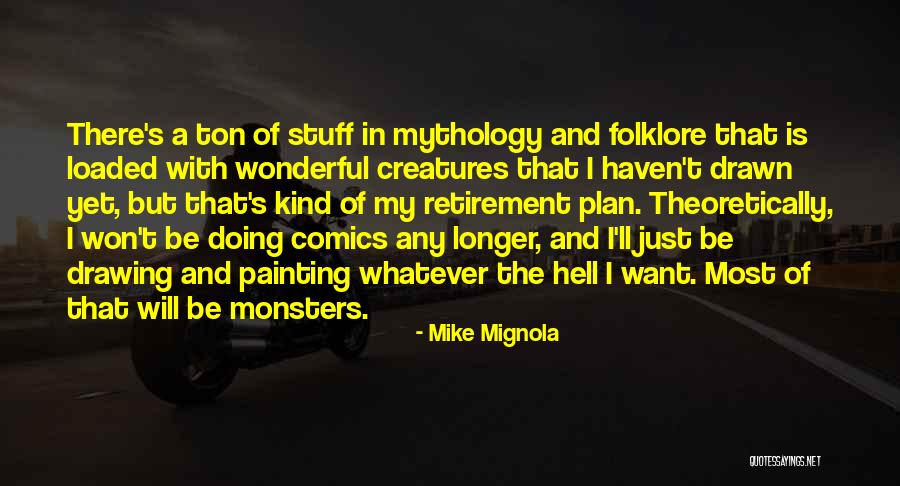 Drawing Comics Quotes By Mike Mignola