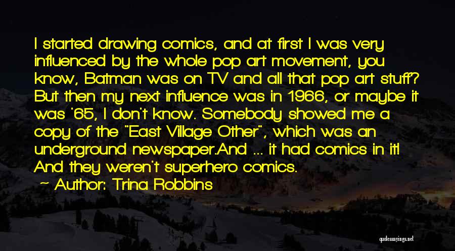 Drawing Comics Quotes By Trina Robbins