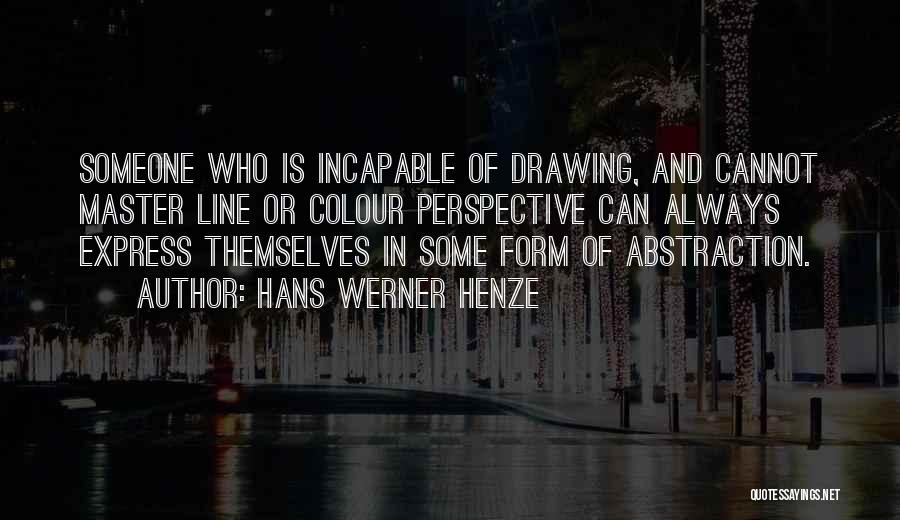 Drawing Lines Quotes By Hans Werner Henze