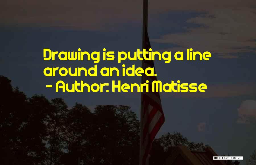 Drawing Lines Quotes By Henri Matisse