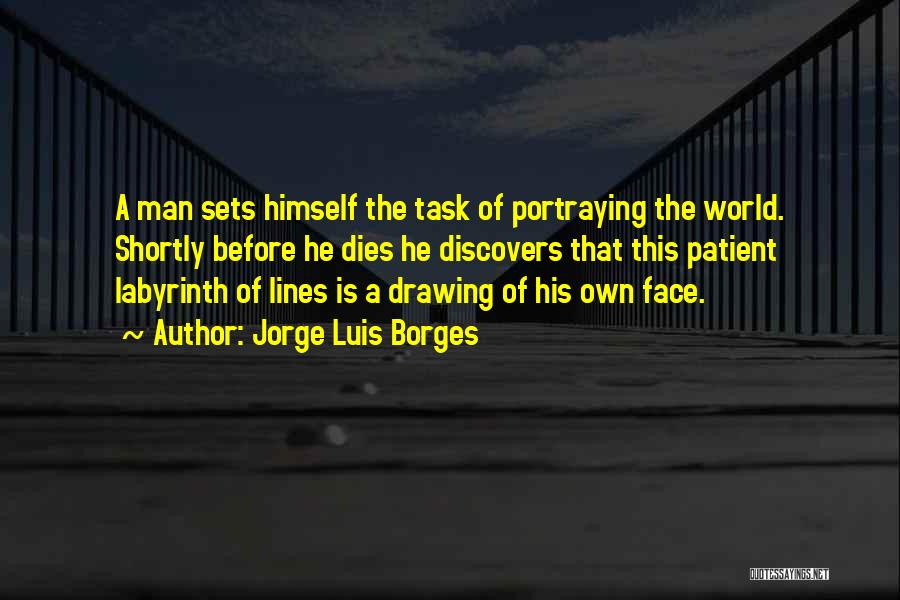 Drawing Lines Quotes By Jorge Luis Borges