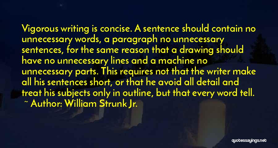 Drawing Lines Quotes By William Strunk Jr.