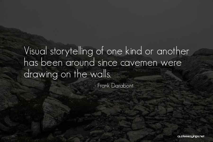 Drawing On Walls Quotes By Frank Darabont Drawing On Walls Quotes By Frank Darabont