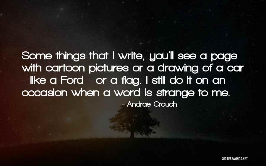 Drawing Pictures Quotes By Andrae Crouch Drawing Pictures Quotes By Andrae Crouch
