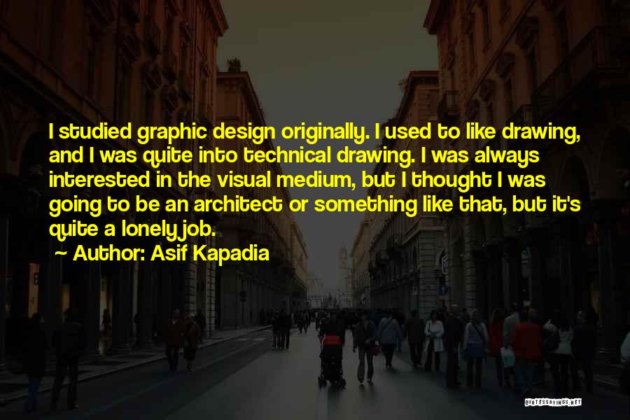 Drawing Quotes By Asif Kapadia