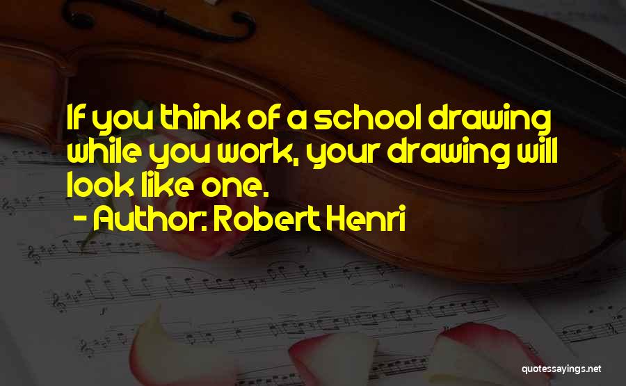 Drawing Quotes By Robert Henri