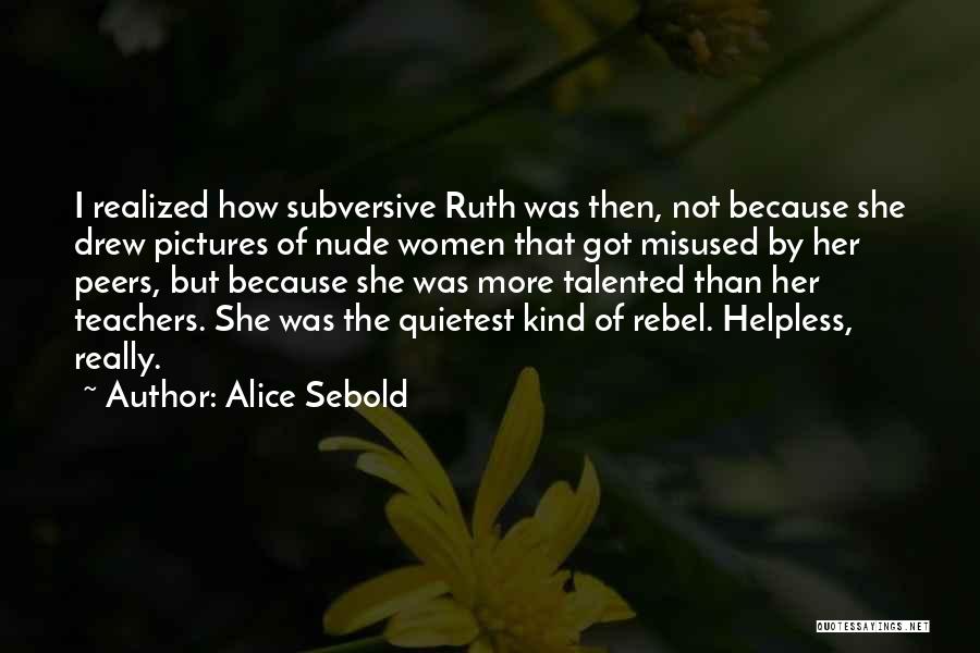 Drawing Talent Quotes By Alice Sebold