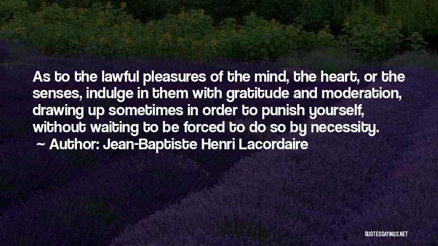 Drawing Yourself Quotes By Jean-Baptiste Henri Lacordaire