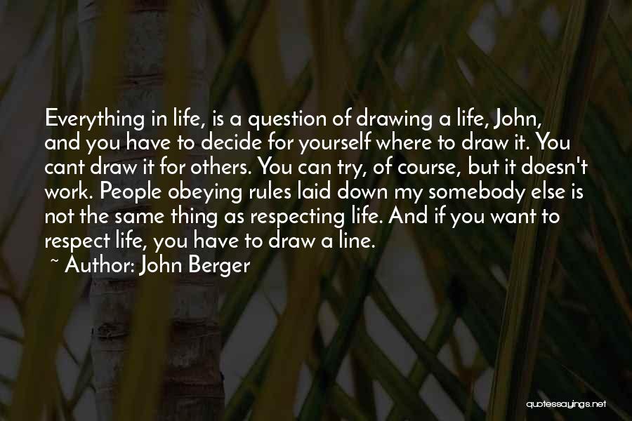 Drawing Yourself Quotes By John Berger