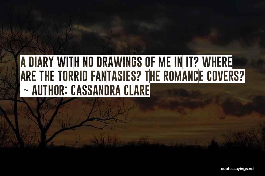 Drawings Quotes By Cassandra Clare