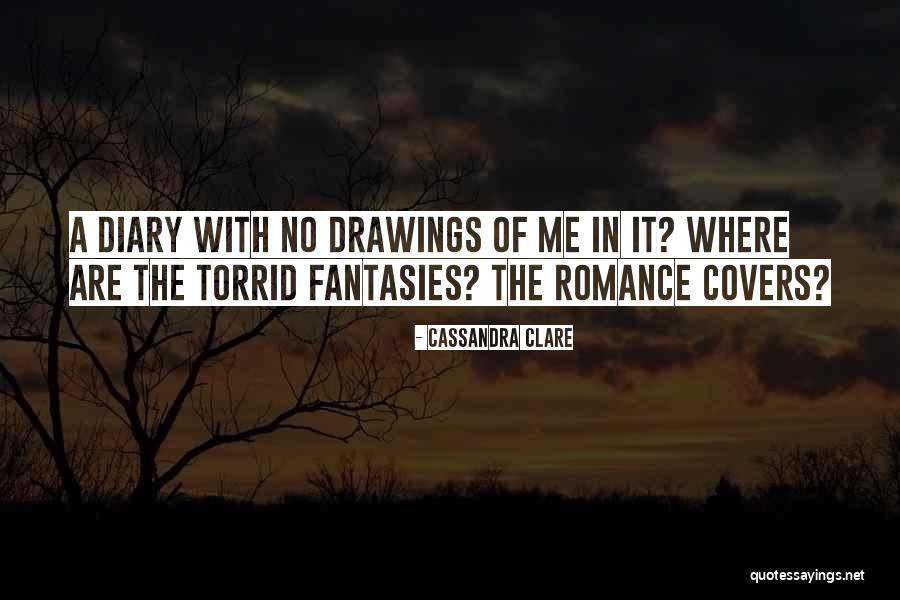 Drawings Quotes By Cassandra Clare